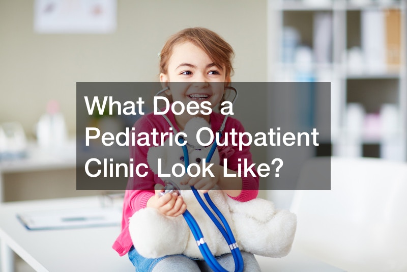 What Does a Pediatric Outpatient Clinic Look Like?