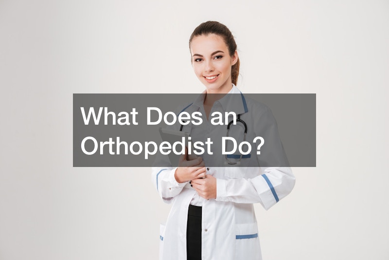 What Does an Orthopedist Do?