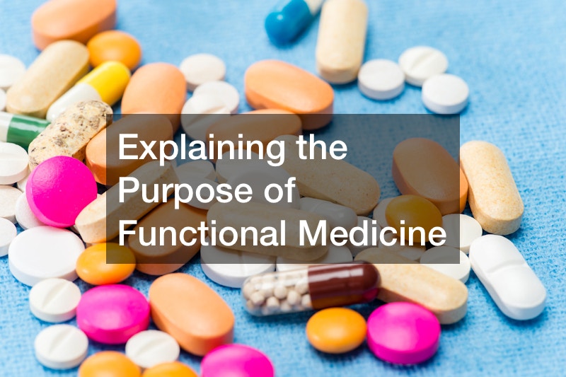 Explaining the Purpose of Functional Medicine