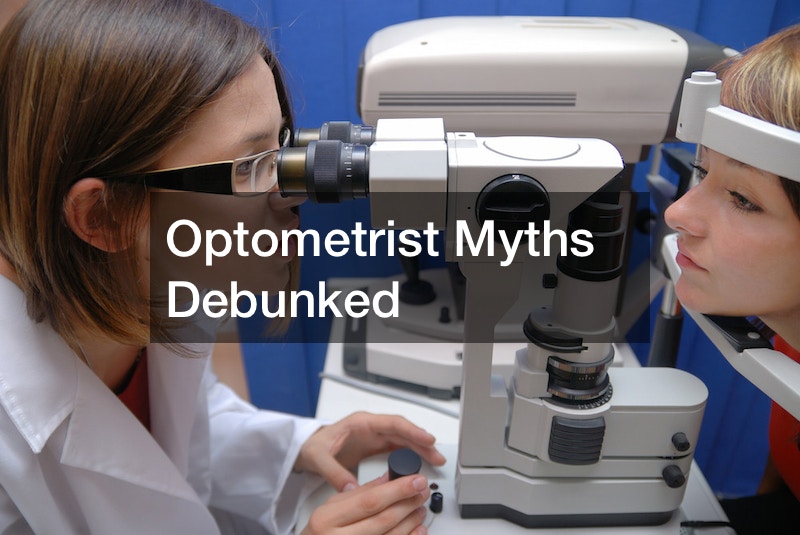 Optometrist Myths Debunked