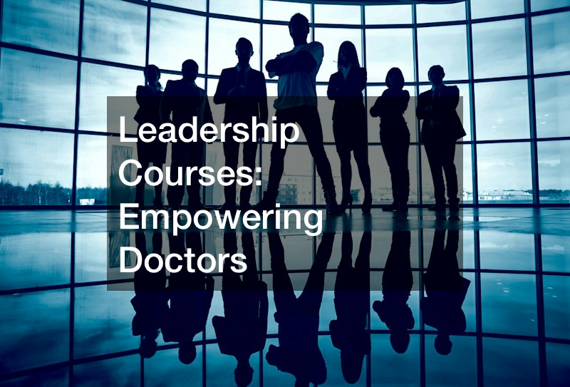 Leadership Courses  Empowering Doctors
