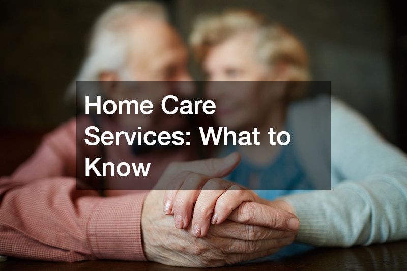 Home Care Services  What to Know